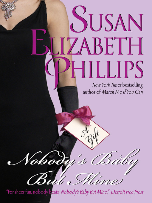Title details for Nobody's Baby But Mine by Susan Elizabeth Phillips - Wait list